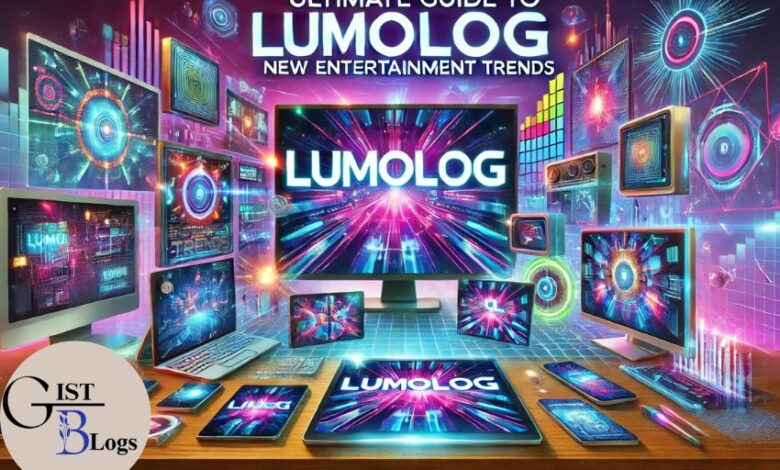 ultimate guide to new entertainment trends lumolog